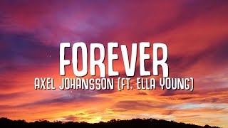 Axel Johansson  Forever Lyrics ft Ella Young [upl. by Nolek]