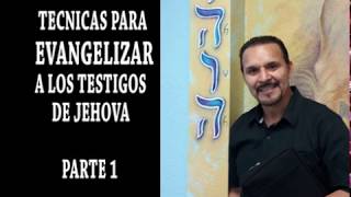 TECNICAS PARA EVANGELIZAR A LOS TESTIGOS DE JEHOVA [upl. by Zelten]