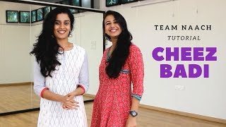 Cheez Badi I Tutorial I Team Naach Choreography [upl. by Bausch613]