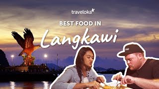 Best Food in Langkawi  Traveloka Travel Guide [upl. by Anirec]