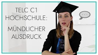 telc Deutsch C1 Hochschule  Mündlicher Ausdruck [upl. by Ekud886]