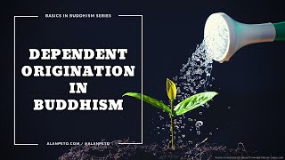 Dependent Origination in Buddhism [upl. by Longwood399]