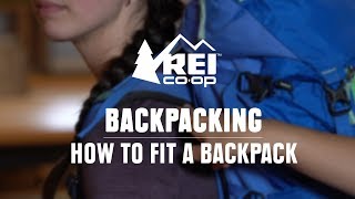 How to Fit a Backpacking Pack  REI [upl. by Yrek]