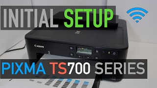 Canon PIXMA TS700 SetUp [upl. by Adniral254]