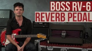 Boss RV6 Reverb Pedal [upl. by Ainecey]