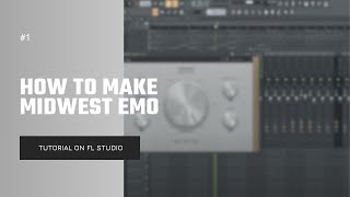 how to midwest emo on FL studio [upl. by Bronwen]