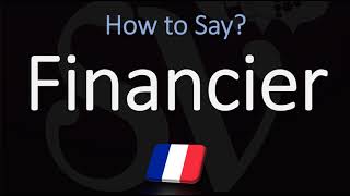 How to Pronounce Financier CORRECTLY [upl. by Bibeau613]