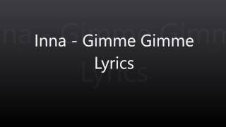 Inna Gimme Gimme Lyrics [upl. by Leban951]