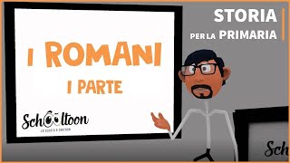 I Romani  Prima Parte  Storia  Per la Primaria [upl. by Ramalahs]