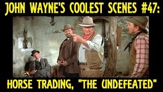 John Waynes Coolest Scenes 47 Horse Trading quotThe Undefeatedquot 1969 [upl. by Stringer88]