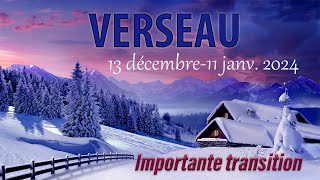 VERSEAU 13 dec11 janv  Une importante transition [upl. by Cirdor]