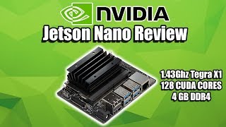 NVIDIA Jetson Nano Review  Tegra X1 Single Board Computer [upl. by Aniuqahs]