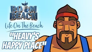 Boom Beach Heavys Happy Place [upl. by Ashli]