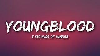 5 Seconds Of Summer  Youngblood Lyrics [upl. by Tigirb]