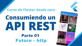 Flutter Consumiendo un API REST  Future  http   Desde Cero   Parte 01 [upl. by Durham]