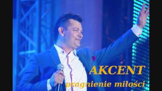 Akcent  Pragnienie Miłości [upl. by Sabba]