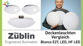 Deckenleuchten Vergleich Züblin Blanco E27 Blanco LED Blanco LED mit HFSensor [upl. by Nicolella]