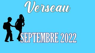 VERSEAU  SEPTEMBRE 2022  quotREVELATION quot [upl. by Imak938]