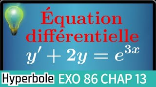 Résoudre léquation différentielle avec second membre • y2ye3x • Terminale spécialité maths [upl. by Perlie747]