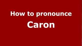 How to Pronounce Caron  PronounceNamescom [upl. by Lledner]