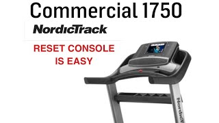 HOW RESET CONSOLE NORDICTRACK COMMERCIAL 1750 TREADMILL [upl. by Kalbli]