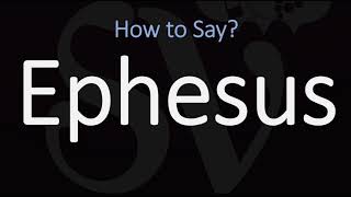 How to Pronounce Ephesus CORRECTLY [upl. by Assetal]