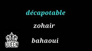 Décapotable  zohair bahaoui parole [upl. by Deane]