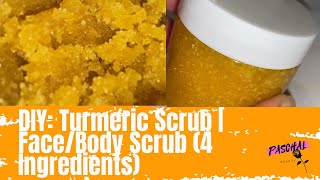 DIY Turmeric Scrub  FaceBody Scrub 4 Ingredients [upl. by Rayshell532]