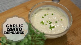 How to Make Garlic Mayo Dip Garlic Sauce  Pinoy Recipe [upl. by Hamrnand]