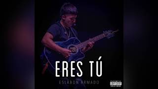 Eres Tú  Eslabon Armado Cover 2022 [upl. by Ademla355]