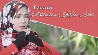 VANNY VABIOLA  DISINI DIBATAS KOTA INI TOMMY J PISA COVER [upl. by Darell]