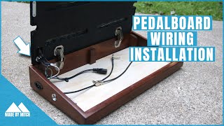 Custom Pedalboard Part 2 Wiring Installation [upl. by Panchito]