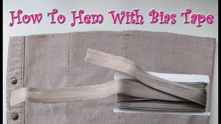 How To Hem With A Bias Tape  Sewing For Beginners Part 7 [upl. by Ennaeirrac]