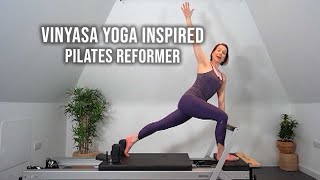 Vinyasa Yoga Inspired Workout  Pilates Reformer [upl. by Joyce24]