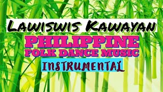 LAWISWIS KAWAYAN Instrumental  PHILIPPINE Folk Dance Music  Filipino Folk Dance Music 2022 [upl. by Iam571]