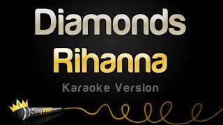 Rihanna  Diamonds Karaoke Version [upl. by Roon]