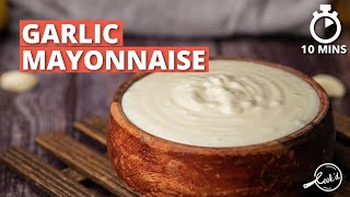 Garlic Mayonnaise Recipe  Garlic Sauce  Easy Mayonnaise  Cookd [upl. by Anuahsal]