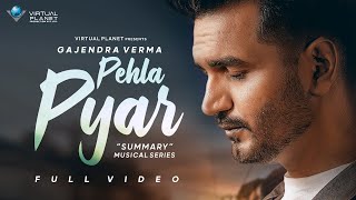 Gajendra Verma  Pehla Pyar  Summary  Chapter 04 [upl. by Gui]