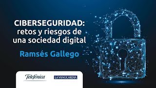 CIBERSEGURIDAD retos y riesgos de una sociedad digital [upl. by Radley]