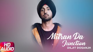 Mitran Da Junction Full Audio Song  Sardaarji 2  Diljit Dosanjh  Sonam Bajwa  Monica Gill [upl. by Jack]