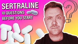 Sertraline  10 Questions Before You Start Part One [upl. by Eanert124]