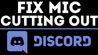 How to Fix Discord Mic Cutting Out  Stop Voice Cutting Out in Discord [upl. by Surbeck22]