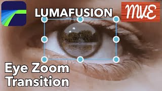 Eye Zoom Transition Tutorial  LumaFusion [upl. by Lezlie589]