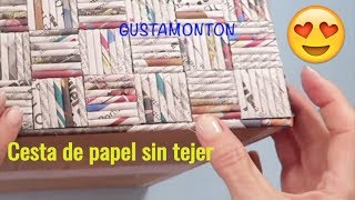 DIY Caja CESTA SIN TEJER Manualidades recicladas [upl. by Eiger]