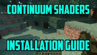 Minecraft Continuum Shaders Installation Guide [upl. by Siravaj]