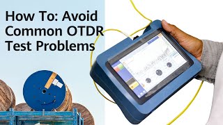 How To Avoid Common OTDR Test Problems [upl. by Osmund]