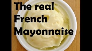 How to Make a French style mayonnaise sauce in just a few minutes [upl. by Atileda]