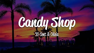 50 Cent  Candy Shop Lyrics ft Olivia [upl. by Jodee668]