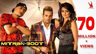 Mitran De Boot  Jazzy B  Dr Zeus  Kaur B  Surveen Chawla  Full Music Video [upl. by Alleirbag]