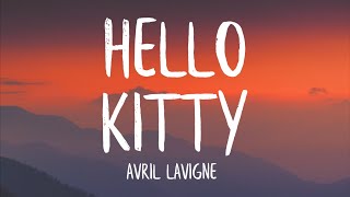 Avril Lavigne  Hello Kitty Lyrics [upl. by Venable]